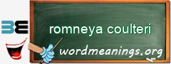 WordMeaning blackboard for romneya coulteri